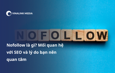 Nofollow là gì? Mối quan hệ với SEO và lý do bạn nên quan tâm